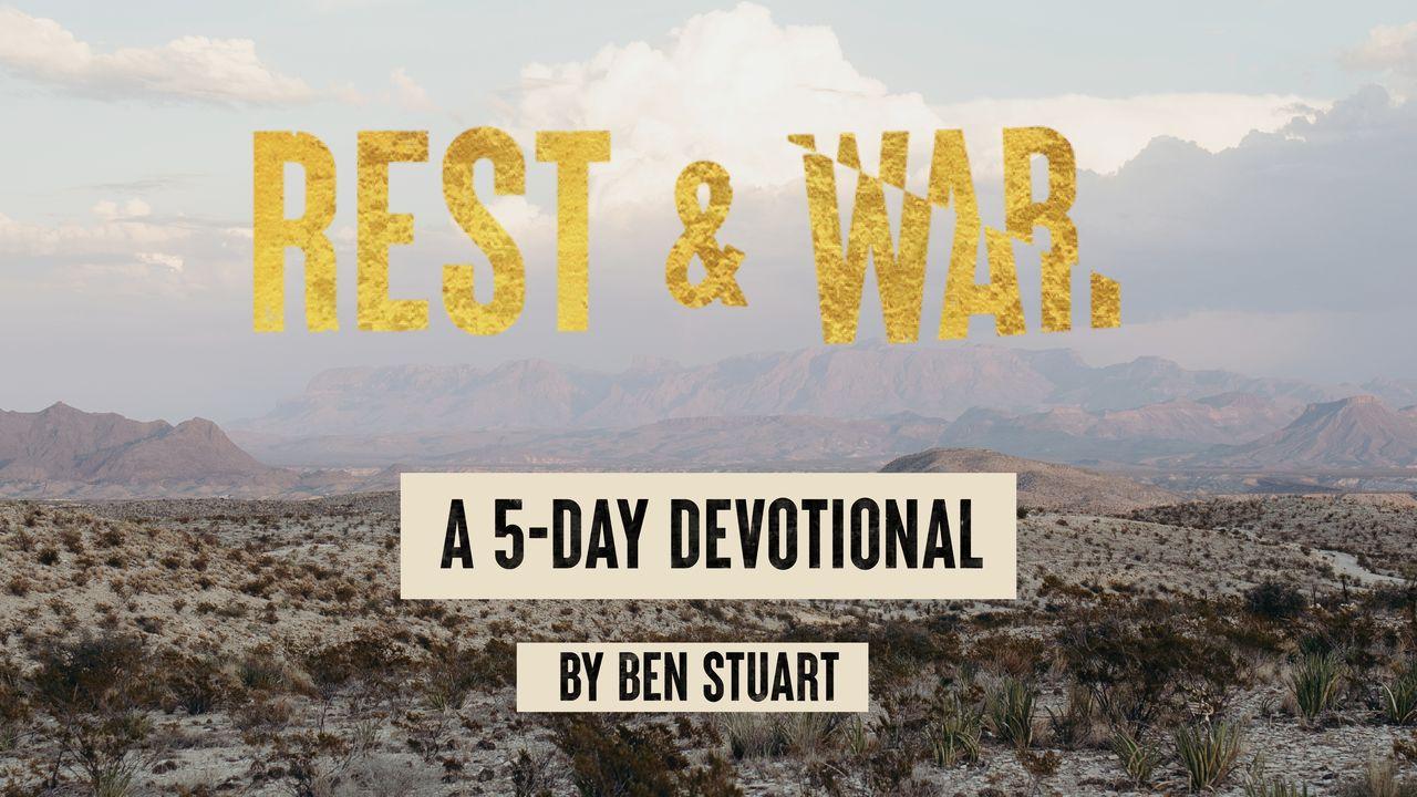 Rest and War: Rhythms of a Well-Fought Life