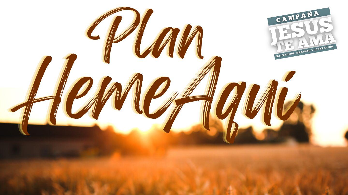 Plan Heme Aquí, Campaña Jesús Te Ama Lucas 11:5-20 Nueva Versión Internacional - Español