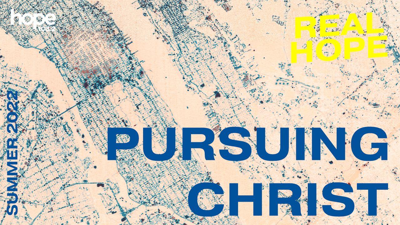 Pursuing Christ