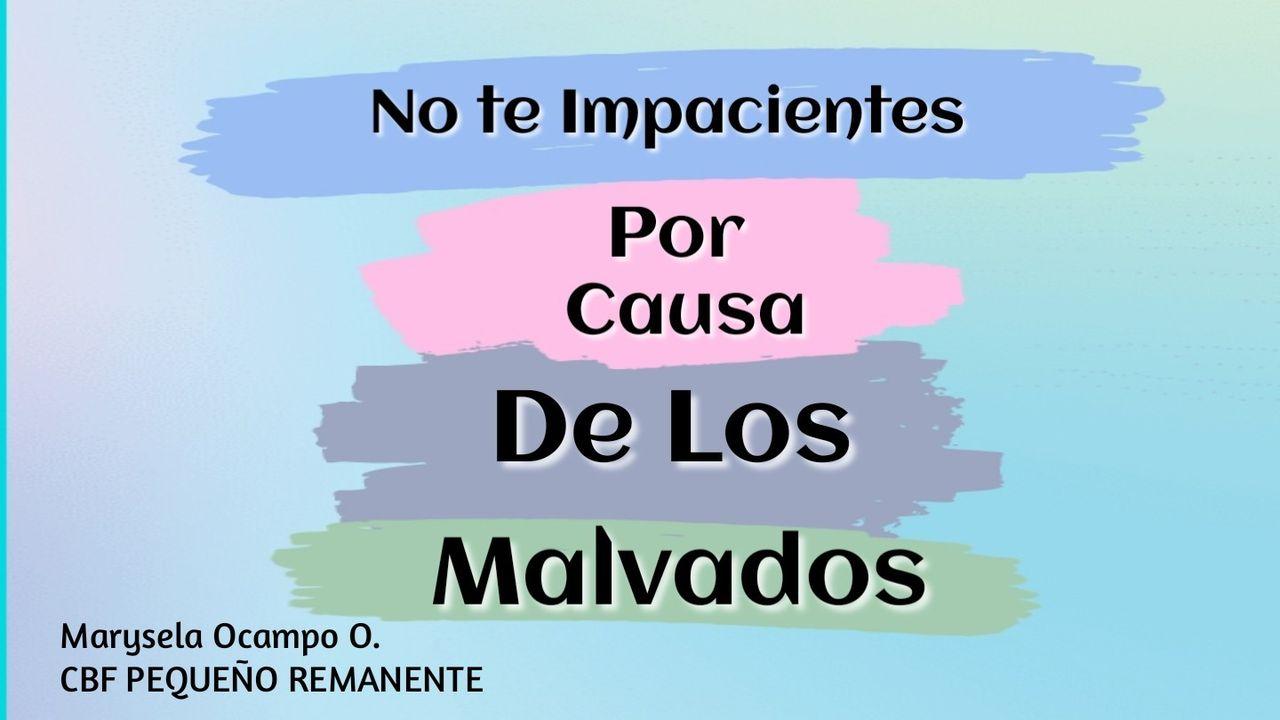 No Te Impacientes Por Causa De Los Malvados