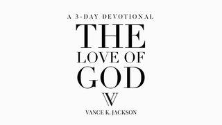 The Love Of God 1 Corinthians 13:4-5 New American Standard Bible - NASB 1995