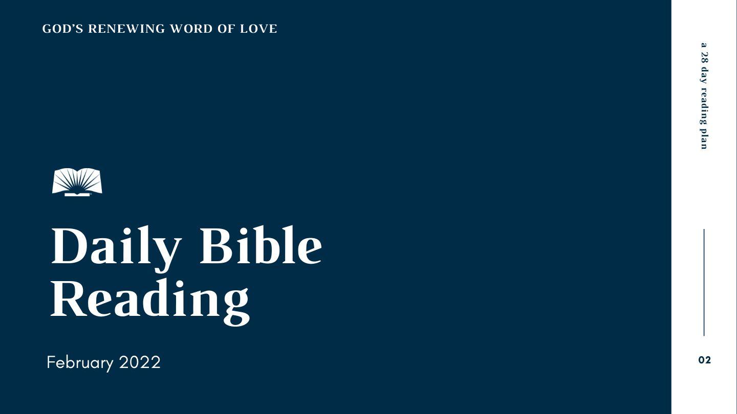Daily Bible Reading – February 2022: God’s Renewing Word of Love Deuteronomy 6:3 The Message