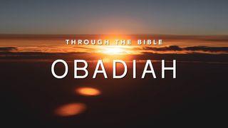 Through the Bible: Obadiah Obadiah 1:2-3 American Standard Version