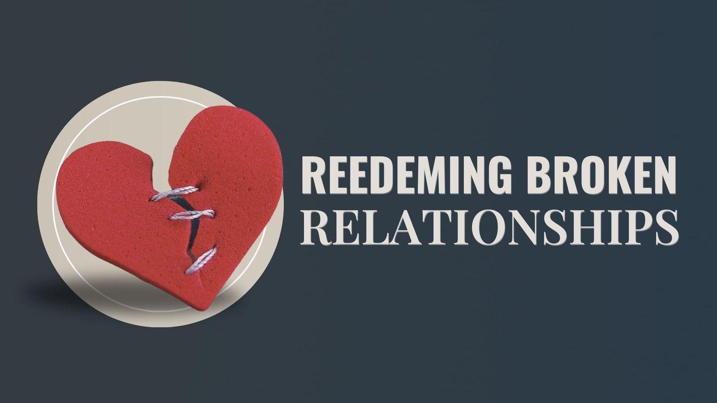Redeeming Broken Relationships: Reflecting on John 13:21-38 John 13:21-32 The Message