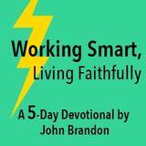 Working Smart, Living Faithfully