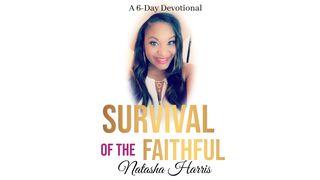 Survival of the Faithful 1 John 4:1-2 New American Standard Bible - NASB 1995