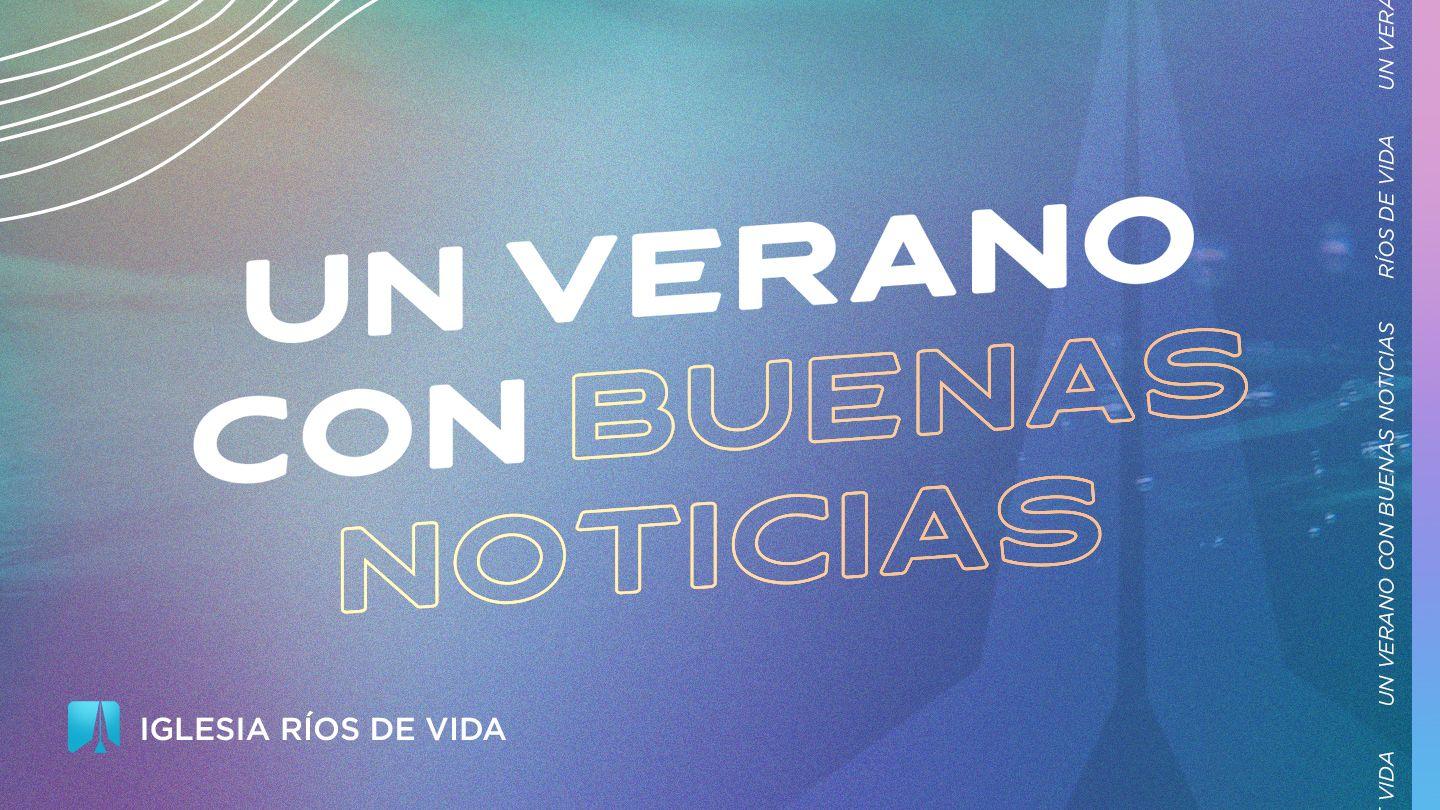 Un verano con buenas noticias 1 Timoteo 1:15 Reina Valera Actualizada