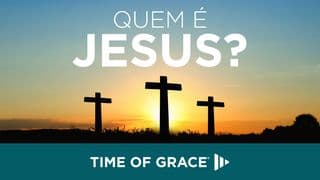 Quem é Jesus?