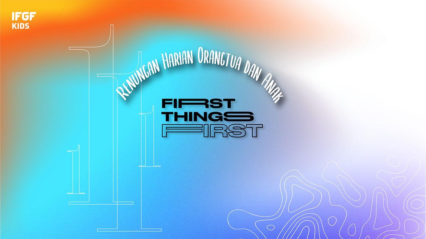 Renungan Harian Orang Tua Dan Anak "First Things First"