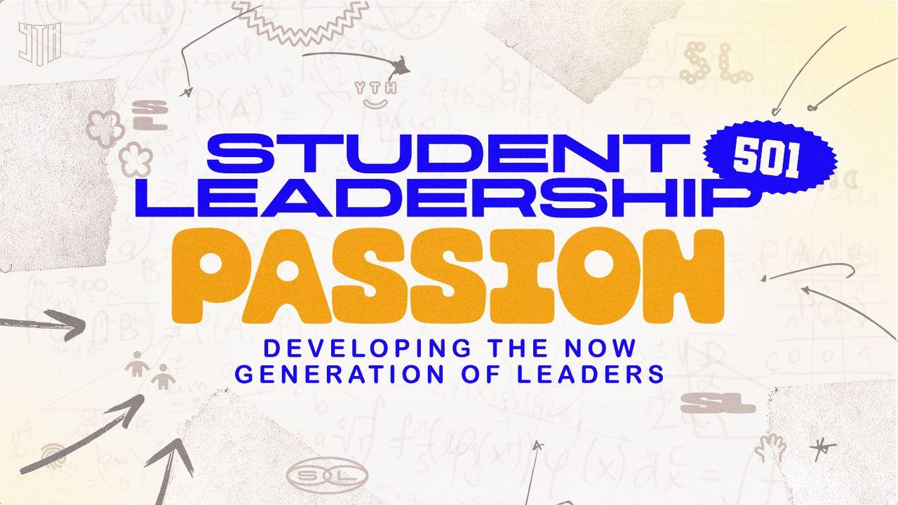 Student Leadership 501: Passion