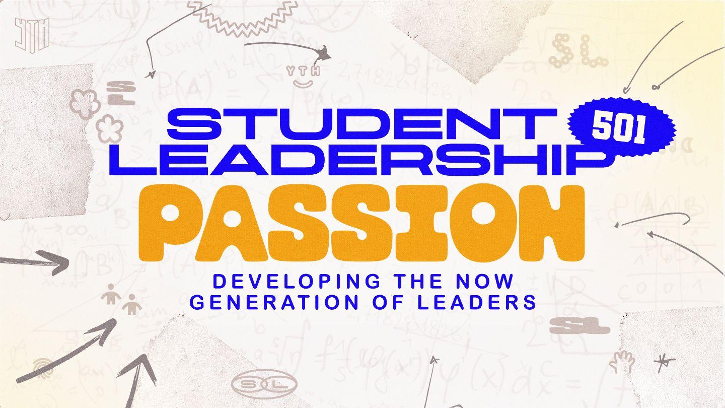 Student Leadership 501: Passion 