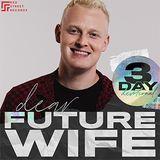 Dear Future Wife: A 3-Day Devotional With Cade Thompson