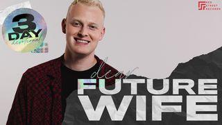 Dear Future Wife: A 3-Day Devotional With Cade Thompson Hebrews 11:1-23 New Living Translation