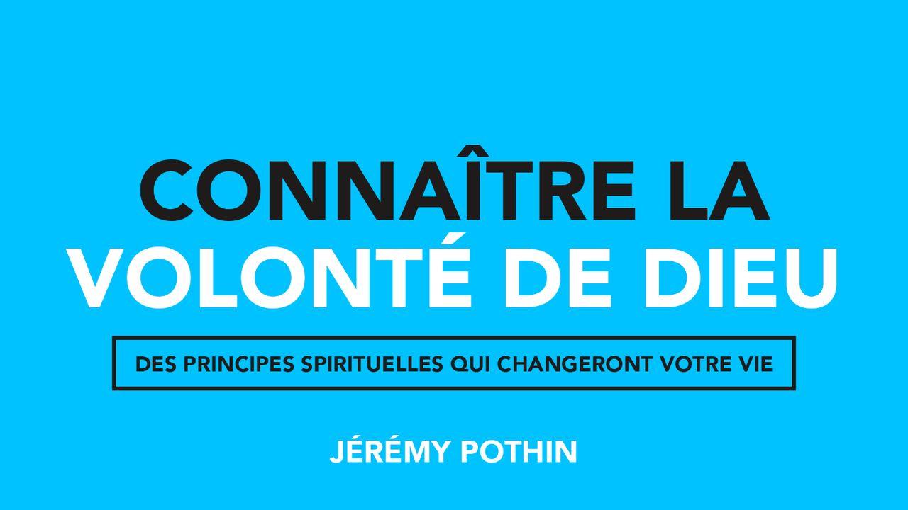 Connaître la volonté de Dieu