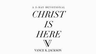 Christ Is Here Proverbs 2:6-10 Christian Standard Bible