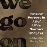 Finding Purpose in All of Life's Sorrows and Joys