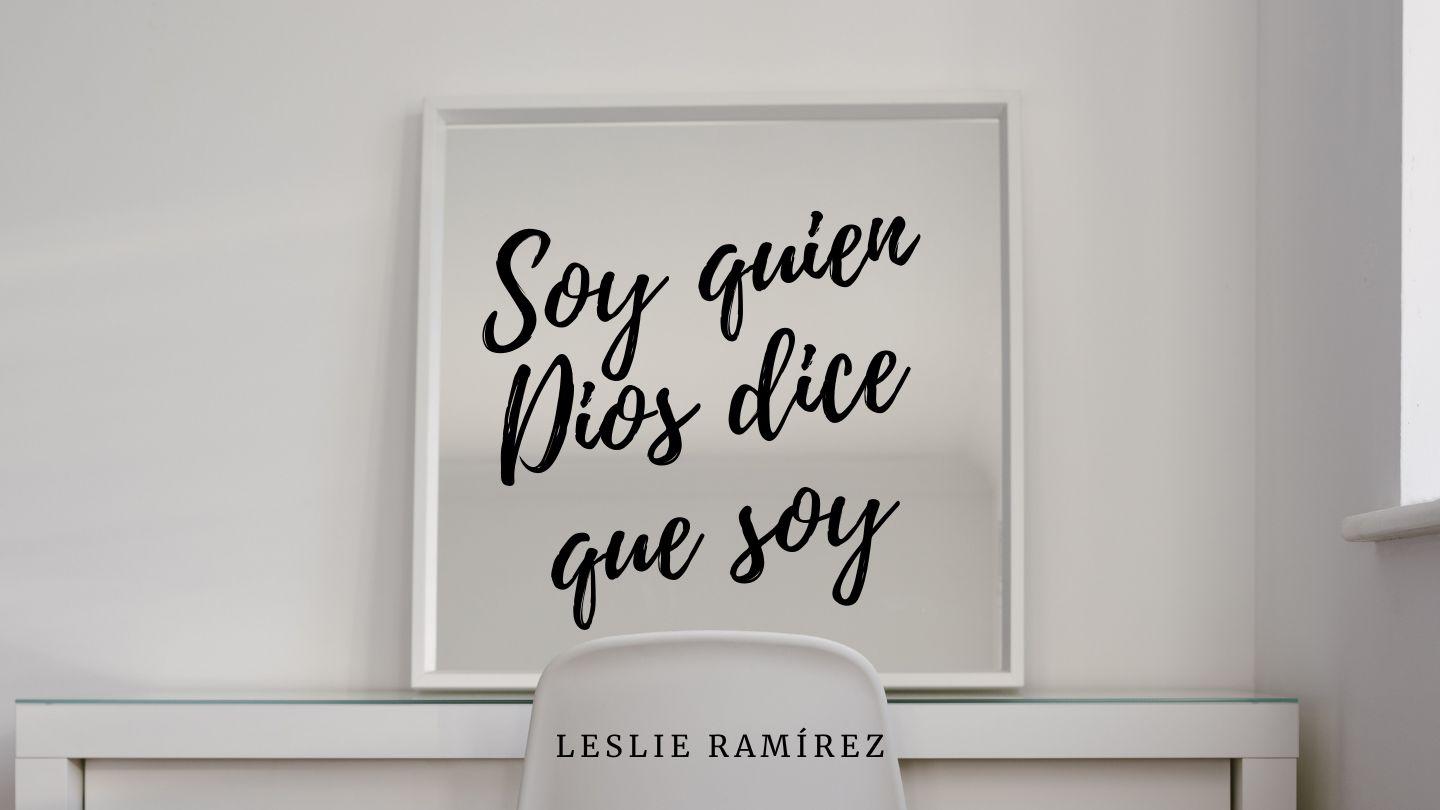 Soy Quien Dios Dice Que Soy 
