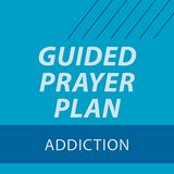 Prayer Challenge: For Those Struggling With Addiction