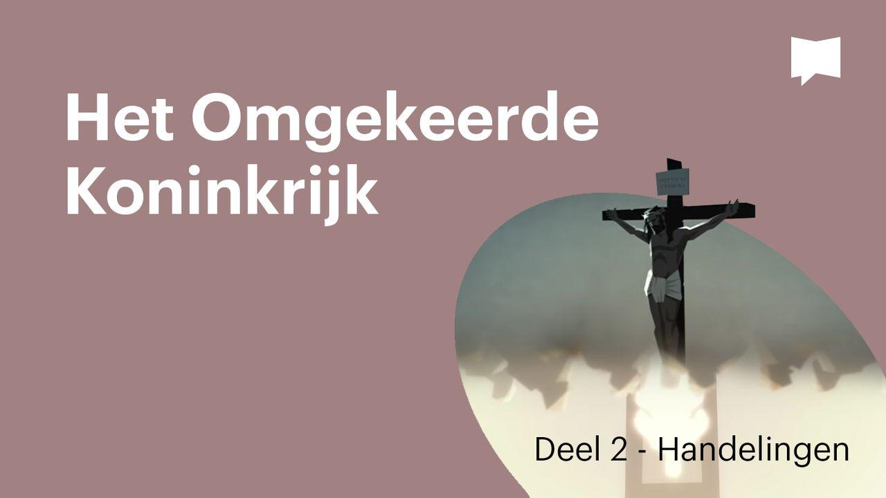 BibleProject | Het Omgekeerde Koninkrijk / Deel 2 - Handelingen