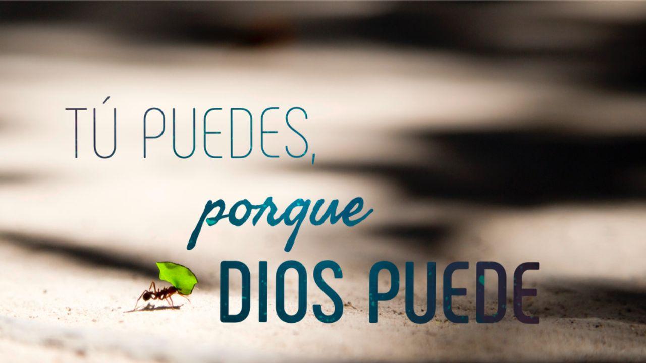 Tú Puedes, Porque Dios Puede