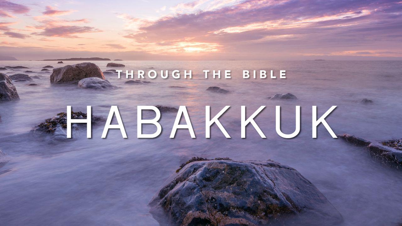Through the Bible: Habakkuk