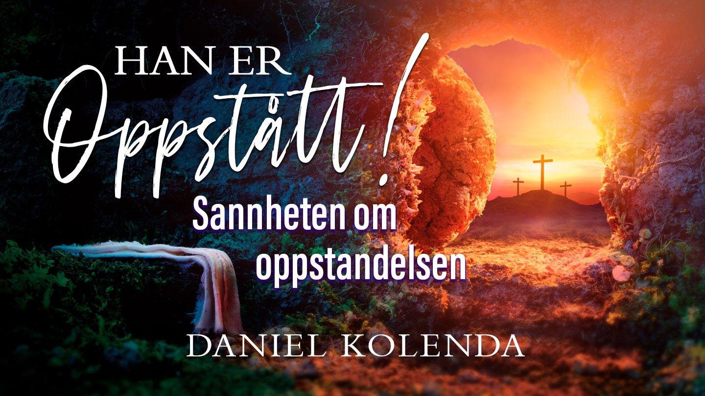 Han Er Oppstått!