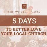 5 Days to Better Love Your Local Church 