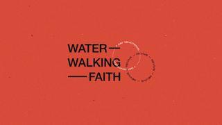 Water-Walking Faith