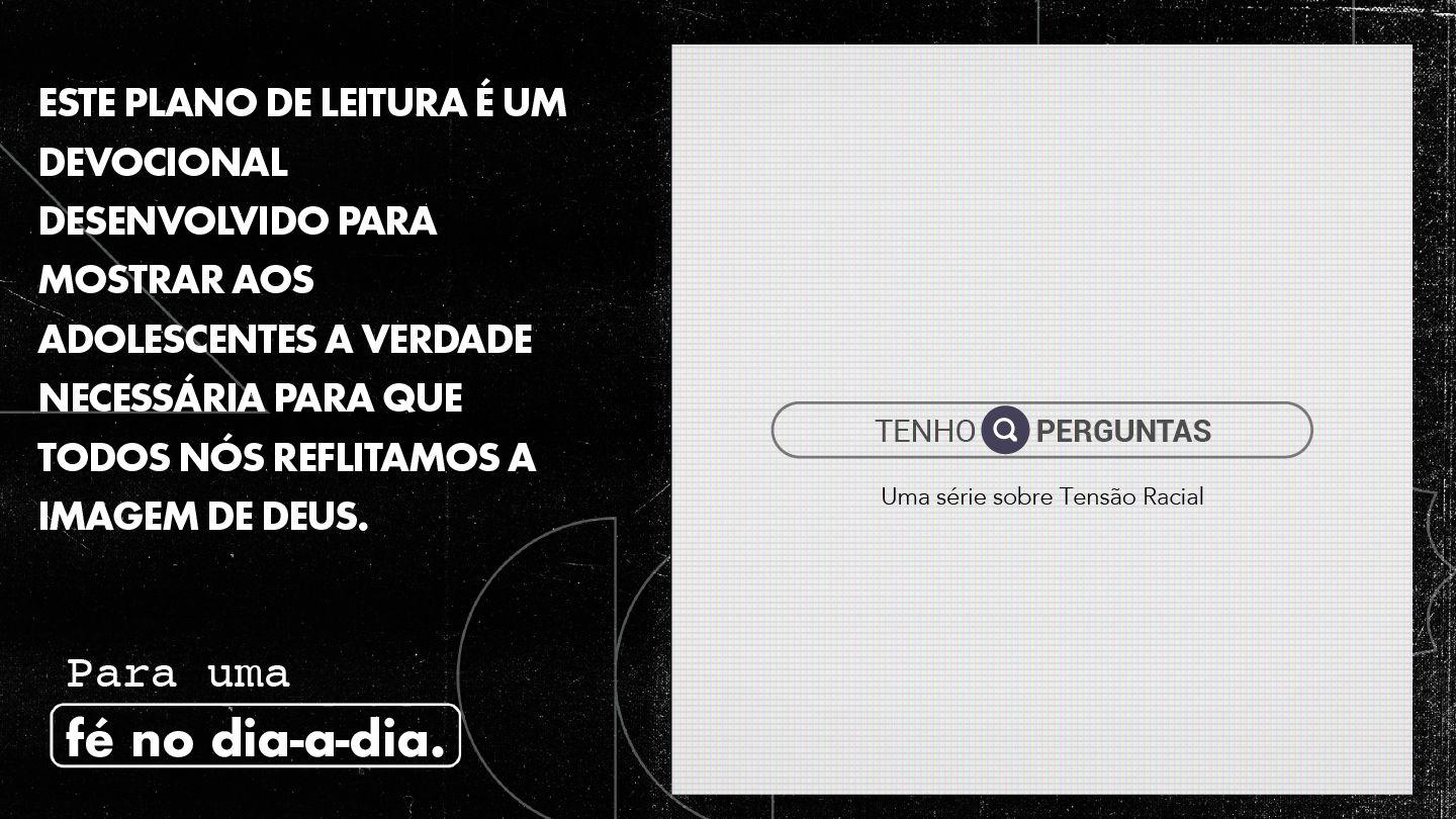 Tenho Perguntas - Tensão Racial 
