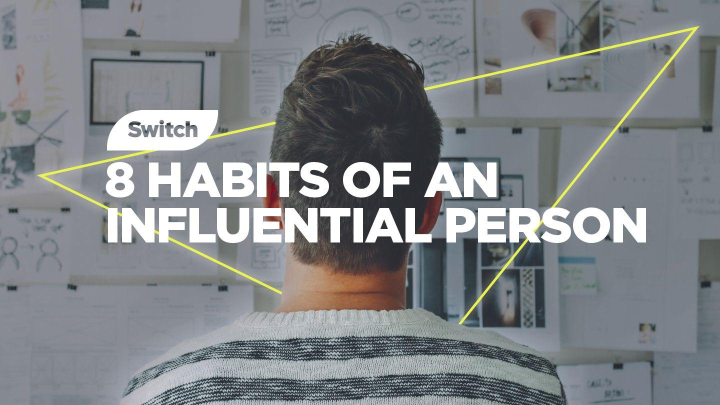 8 Habits Of An Influential Person