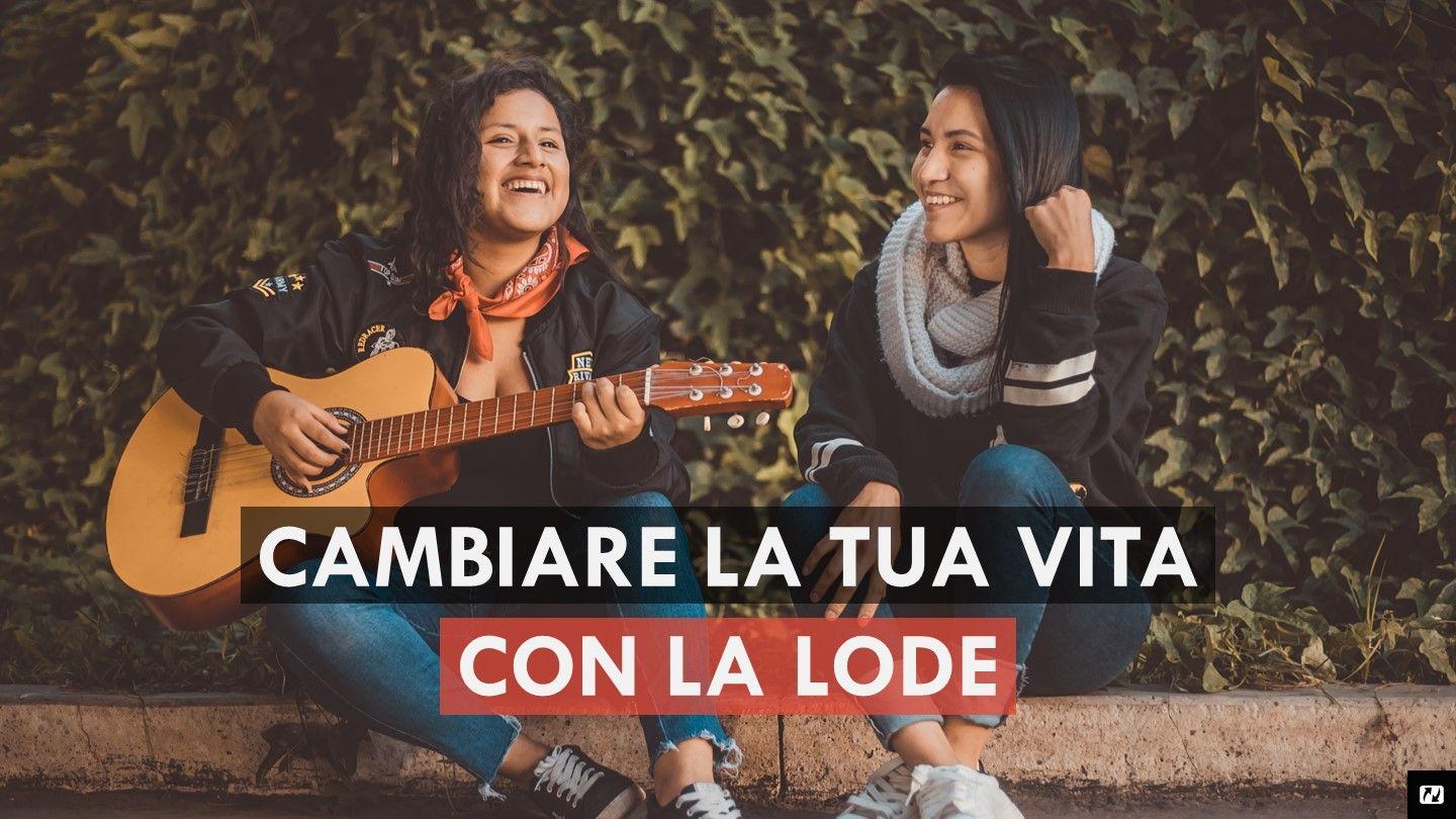 Cambiare La Tua Vita Con La Lode Isaia 57:19 Nuova Riveduta 2006