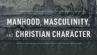 Manhood, Masculinity, and Christian Character テモテへの第一の手紙 4:12 Japanese: 聖書　口語訳
