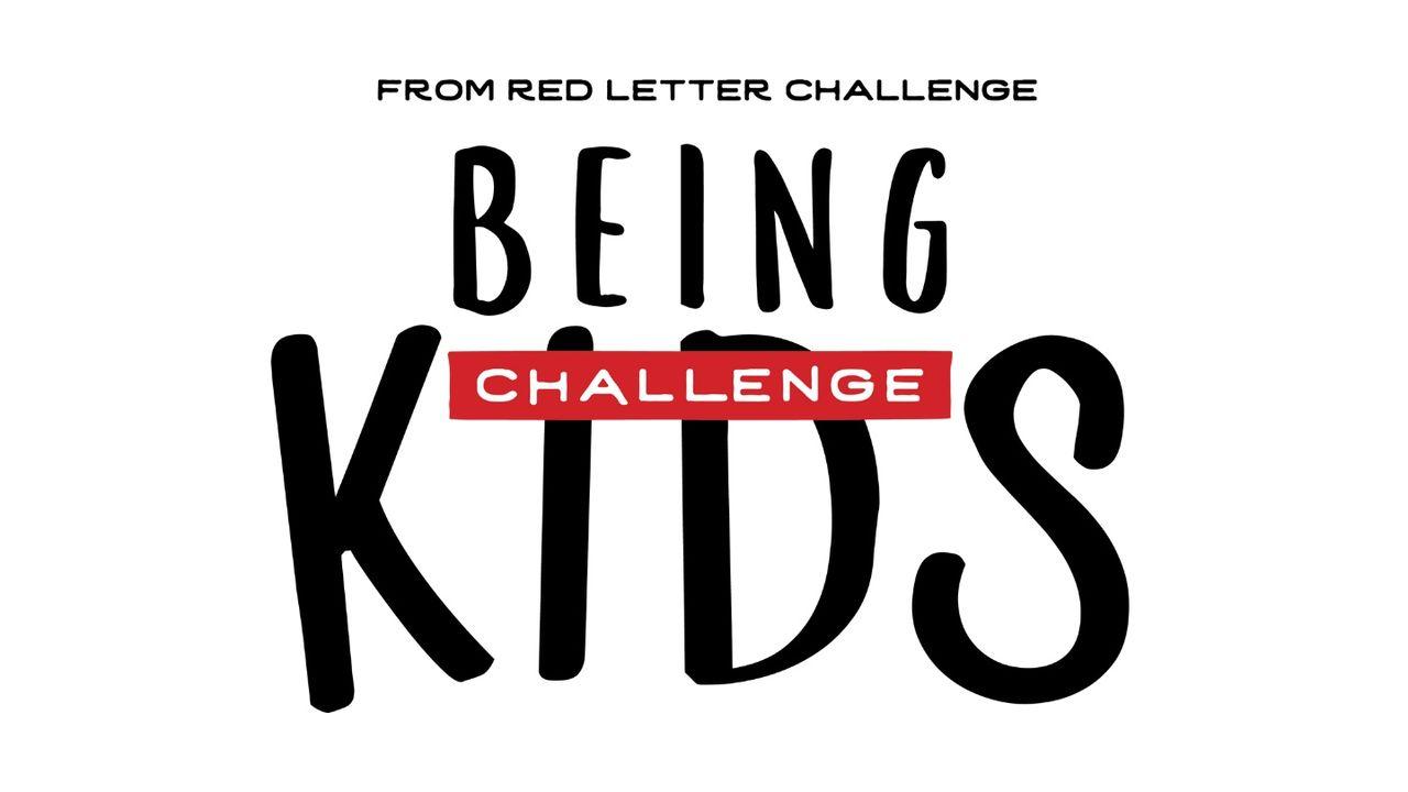 Being Challenge Kids: An 11-Day Challenge to Be Like Jesus