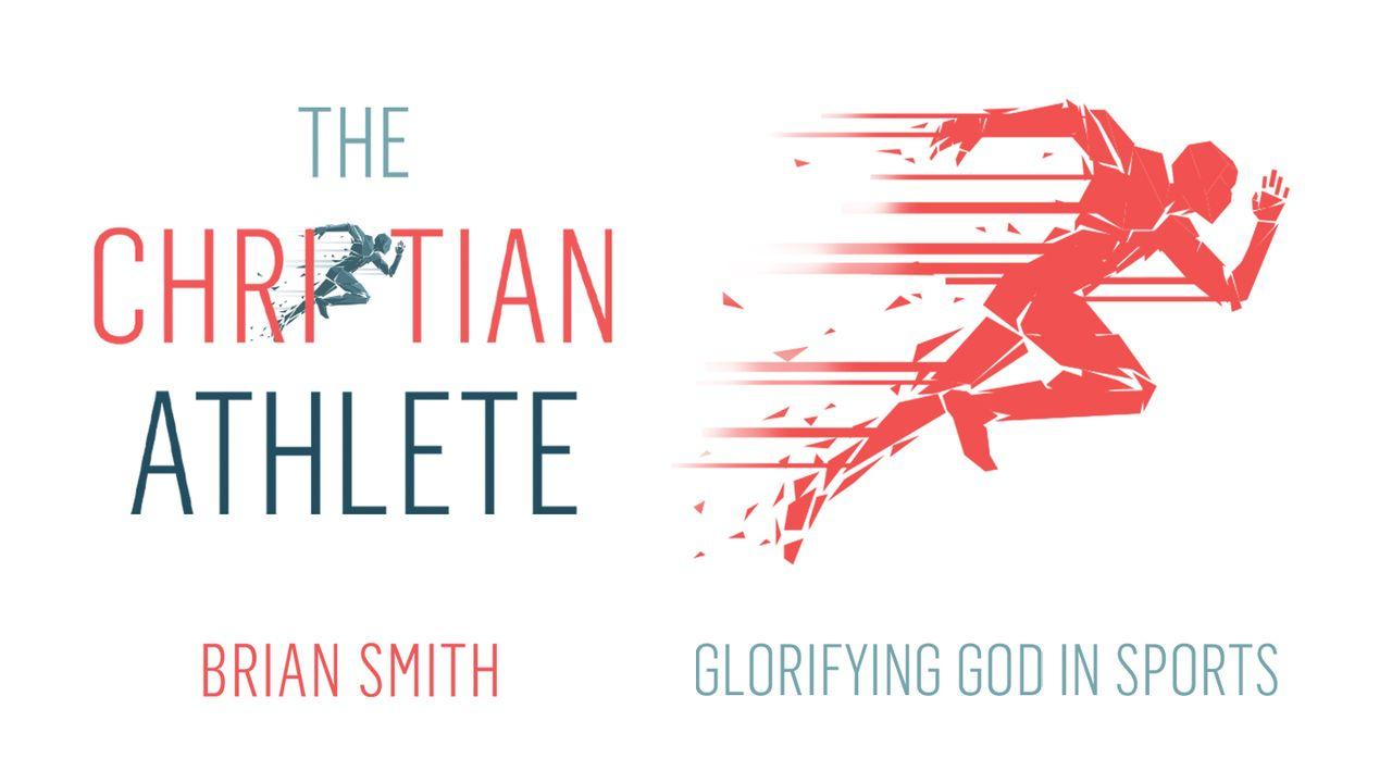 The Christian Athlete