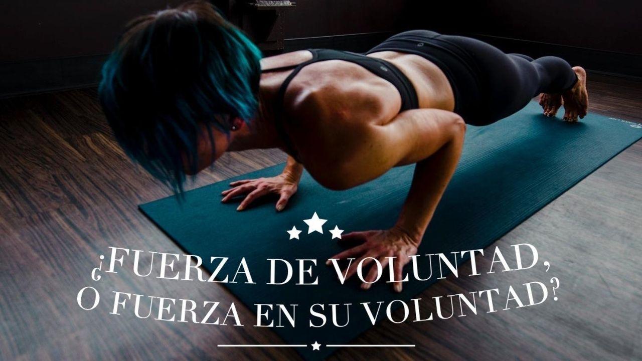 ¿Fuerza De Voluntad, O Fuerza en Su Voluntad?