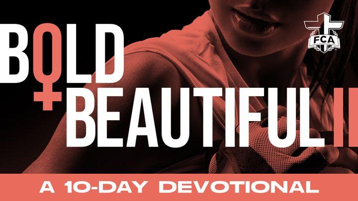 Bold and Beautiful II