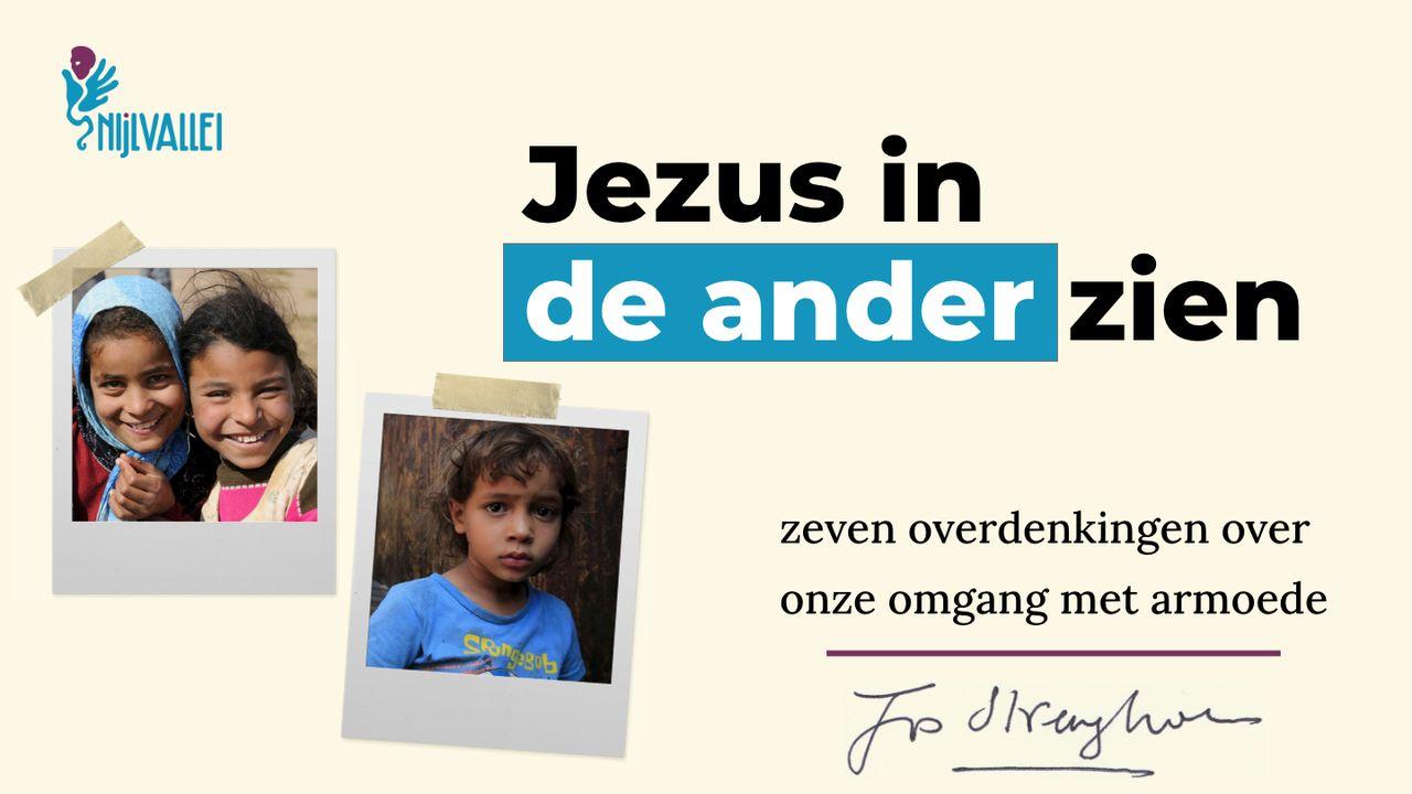 Jezus in de ander zien