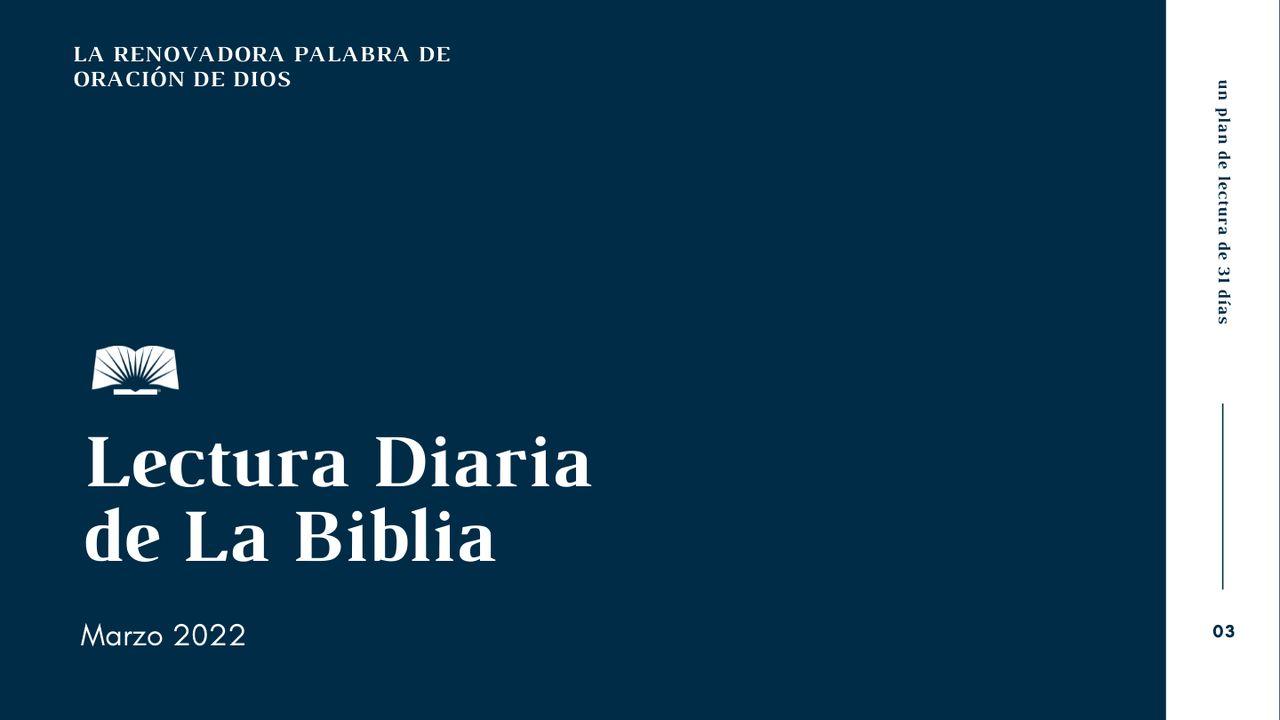 Lectura Diaria De La Biblia De Marzo 2022: La Palabra Renovadora De Oración De Dios