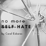 No More Self-Hate