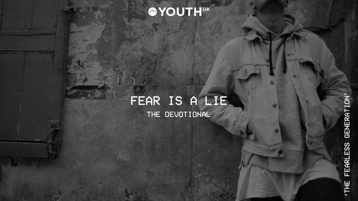 Fear Is A Lie