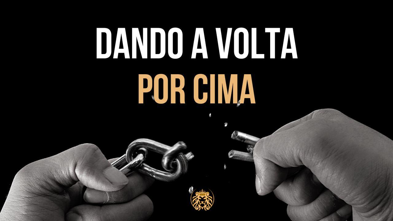 Dando a Volta Por Cima