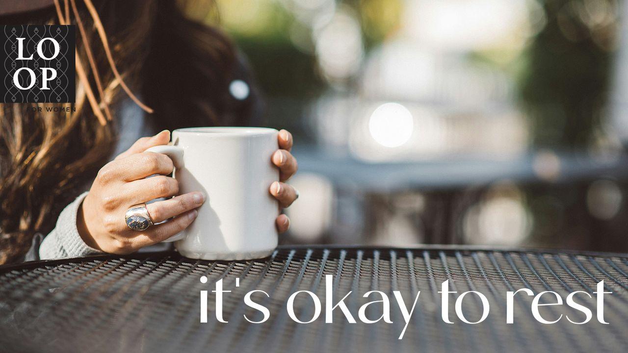 It's Okay to Rest // Step Into God's Love Song