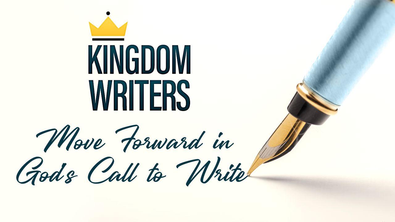 Kingdom Writers: Move Forward in God's Call to Write