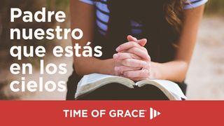 Padre nuestro que estás en los cielos Matew 6:9-10 Ngünechen Tañi Küme Dungu