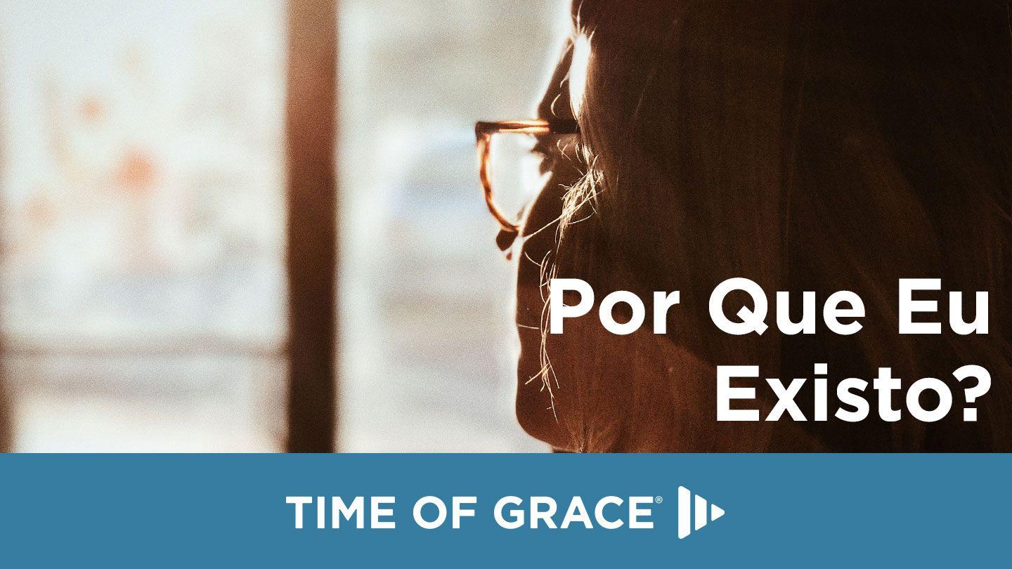 Por Que Eu Existo? Atos 17:24-28 Almeida Revista e Atualizada
