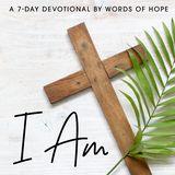 I Am: Jesus and Easter in the Book of John