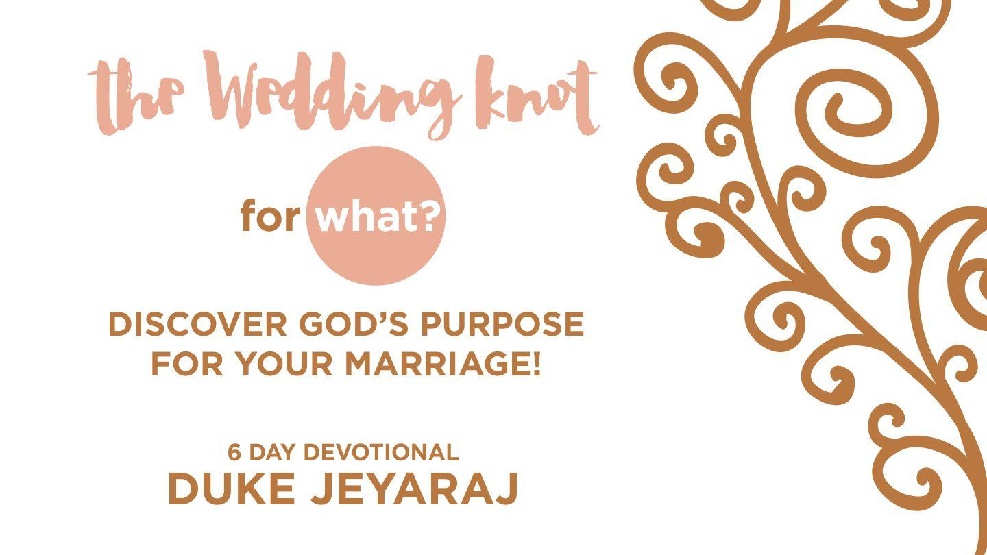 The Wedding Knot - For What? Isaiah 8:3 New International Version