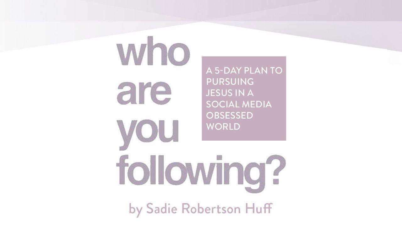 Who Are You Following?