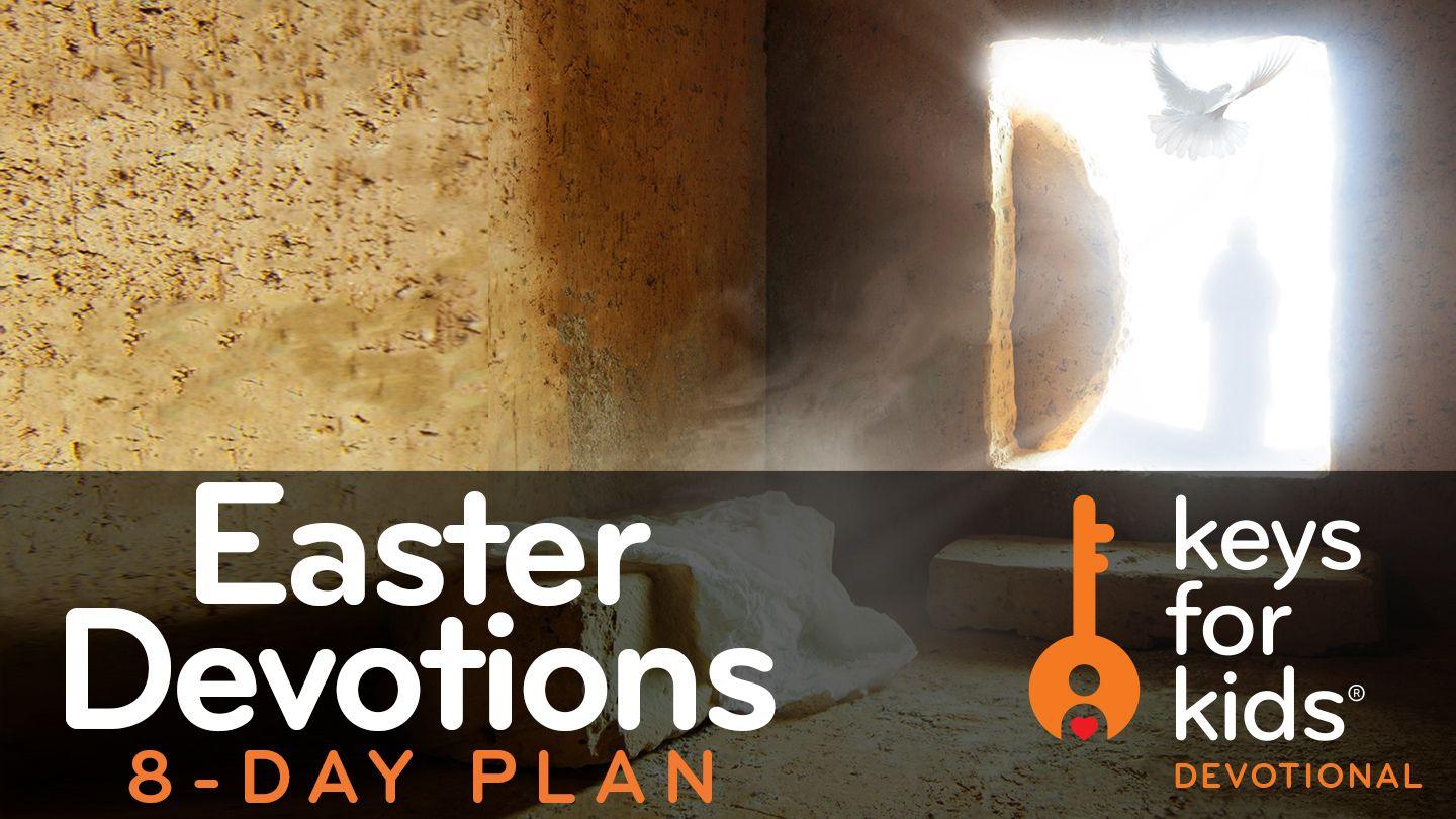 Keys for Kids Devotional: Easter Devotions