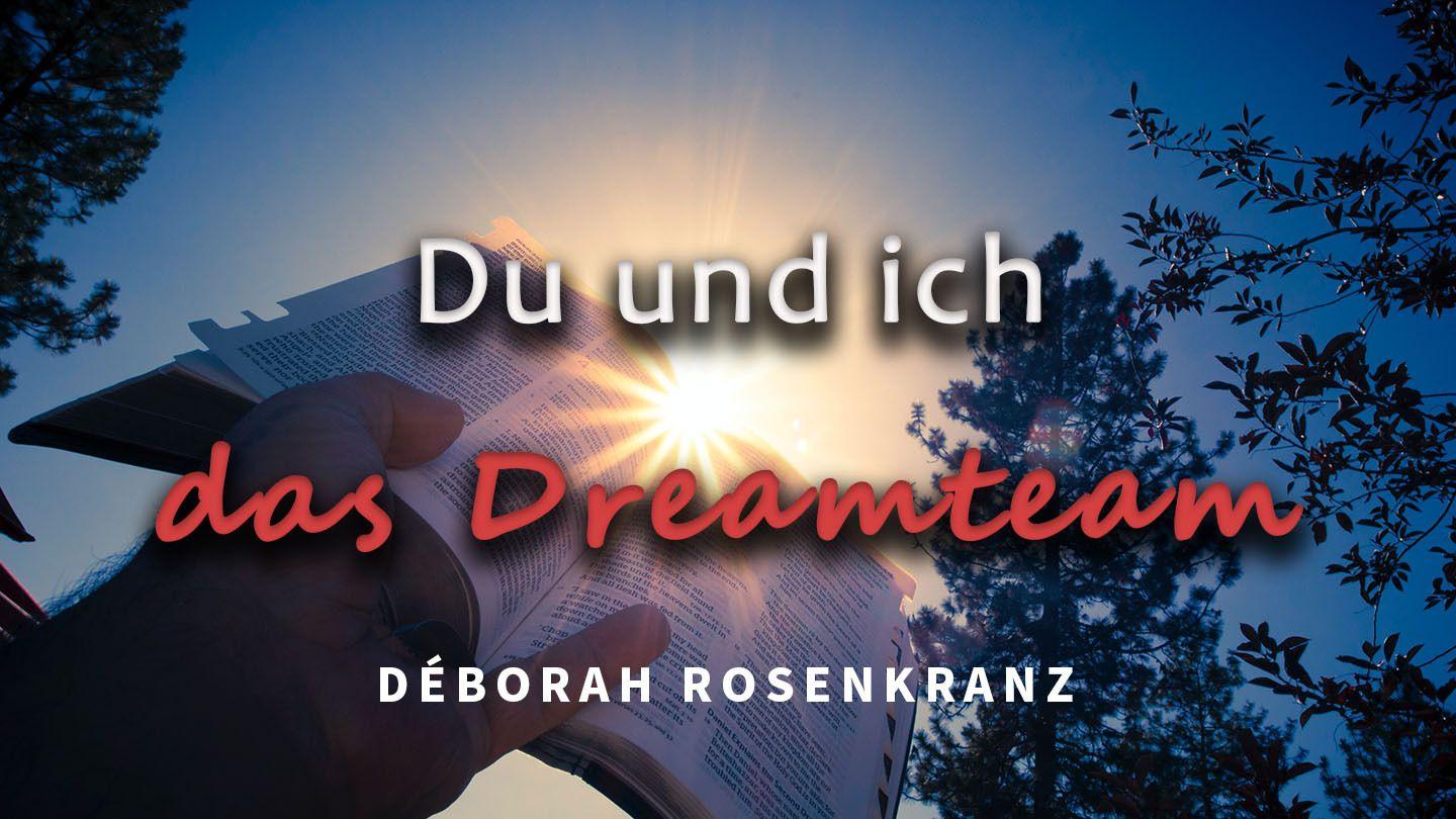 Du und ich - das Dreamteam Psalm 61:4-5 Hoffnung für alle